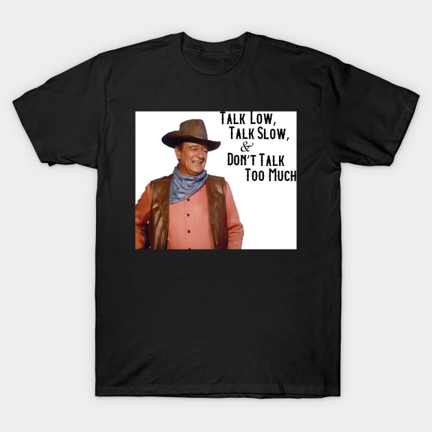 John_Wayne T-Shirt by Anung